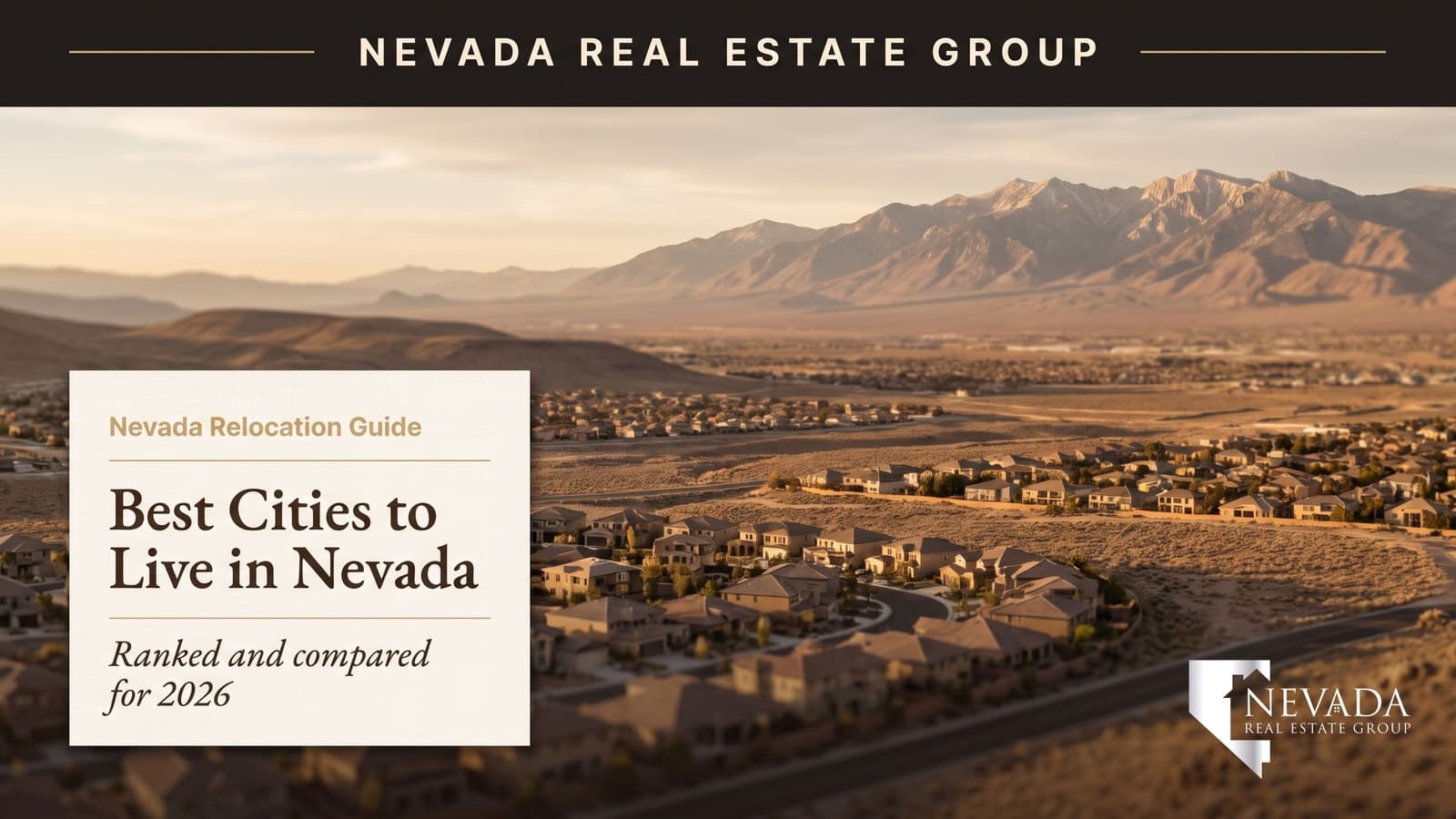 Best cities to live in Nevada in 2026 — Las Vegas, Henderson, Reno, and the Sierra, compared for relocating buyers