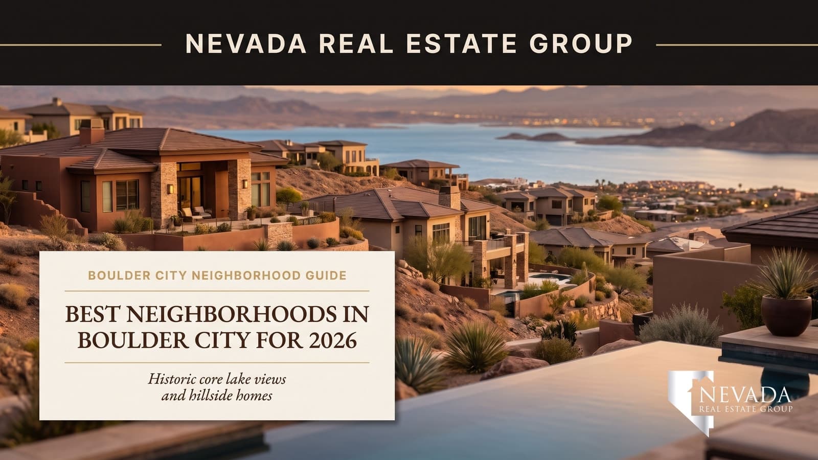 Boulder City Nevada historic district bungalows and hillside homes overlooking Lake Mead, 2026