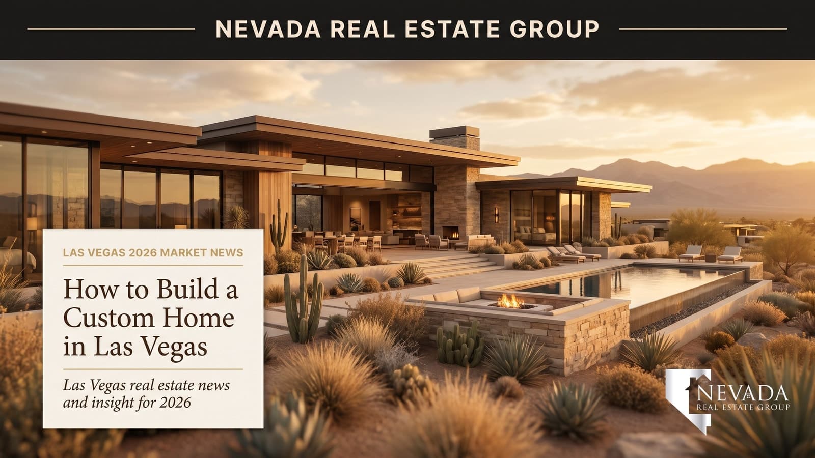 How to Build a Custom Home in Las Vegas: The Ultimate 2026 Guide