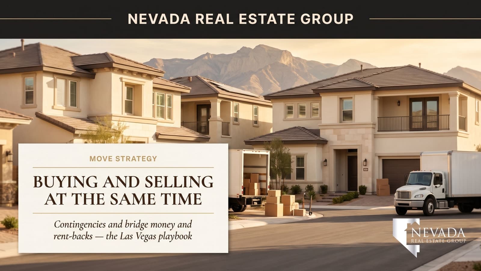 Las Vegas homeowner buying and selling a house at the same time in 2026 — contingent offers, rent-backs, and bridge financing