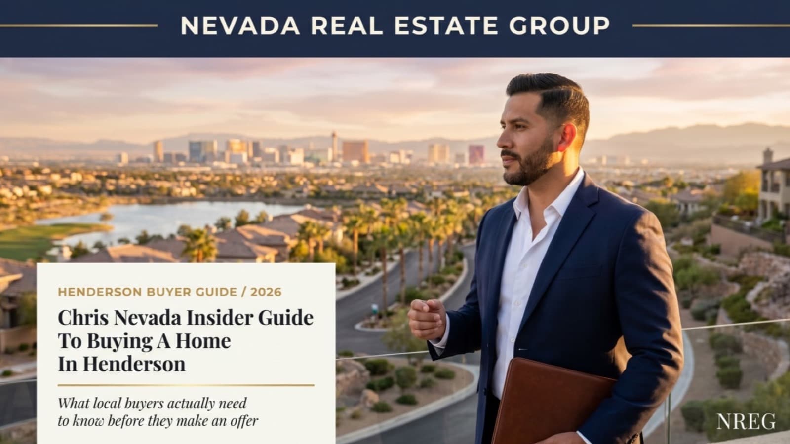 Chris Nevada's Insider Guide to Buying a Home in Henderson NV