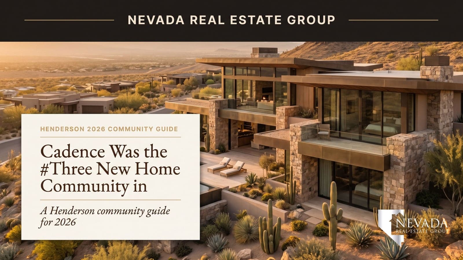 Cadence Henderson master-planned community new construction buildout status 2026 — Nevada Real Estate Group buyer guide