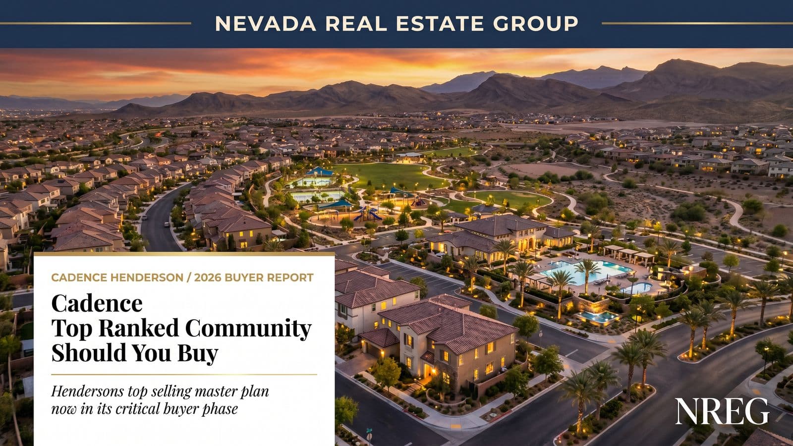 Cadence Henderson master-planned community new construction buildout status 2026 — Nevada Real Estate Group buyer guide