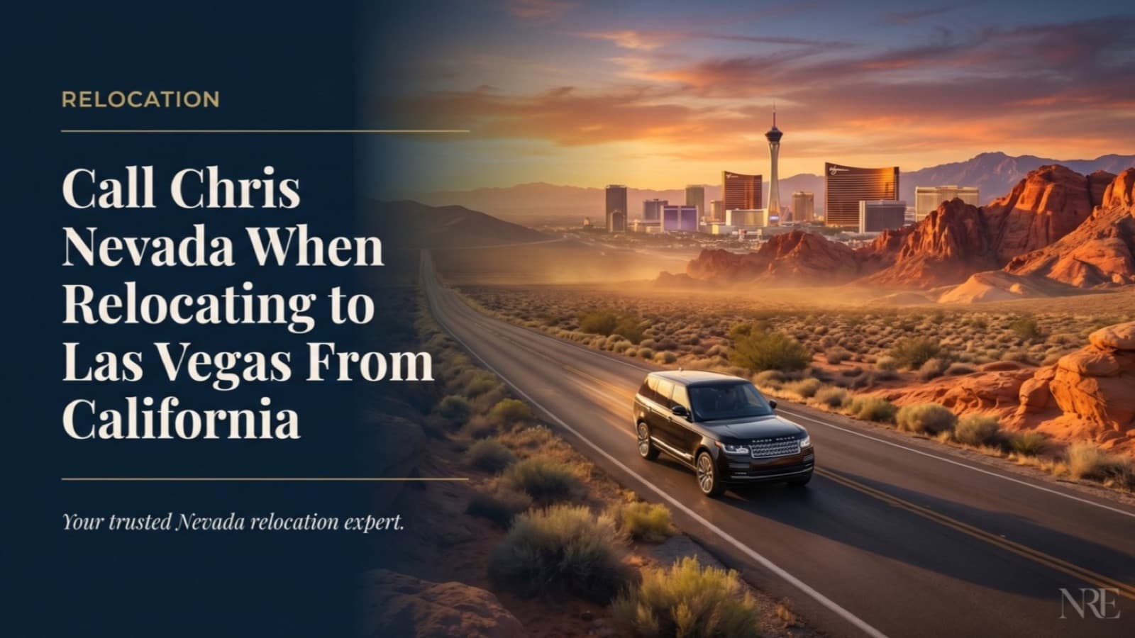 Call Chris Nevada When Relocating to Las Vegas From California