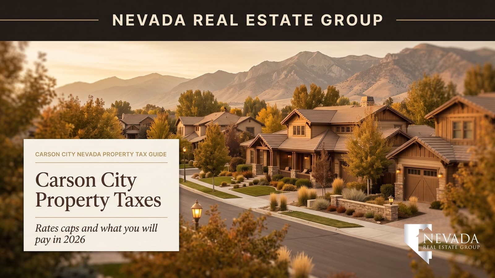Carson City Nevada capital neighborhood with the Sierra Nevada beyond — Carson City property taxes explained 2026