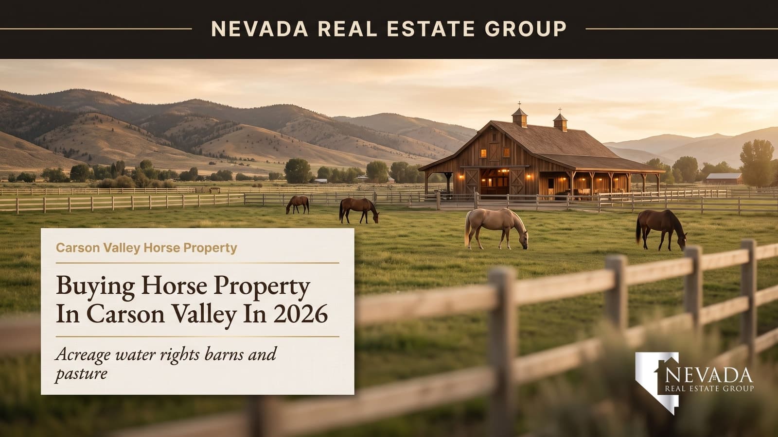 Carson Valley Nevada horse property at golden hour with a wood-fenced irrigated pasture, grazing horses, a red barn, and the snow-dusted Sierra Nevada behind Gardnerville and Minden farmland