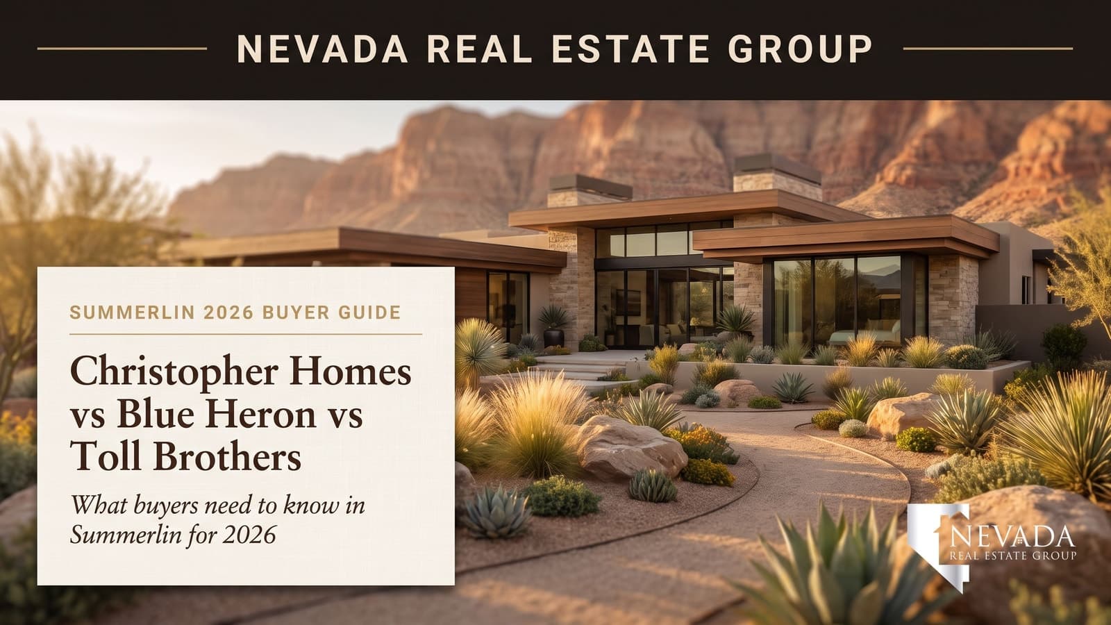 Christopher Homes vs Blue Heron vs Toll Brothers Summerlin luxury builder comparison — Nevada Real Estate Group buyer guide
