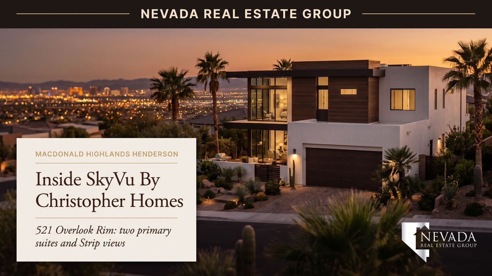 Christopher Homes SkyVu tour cover for 521 Overlook Rim in MacDonald Highlands, Henderson, with a modern hillside home above the Las Vegas Valley lights