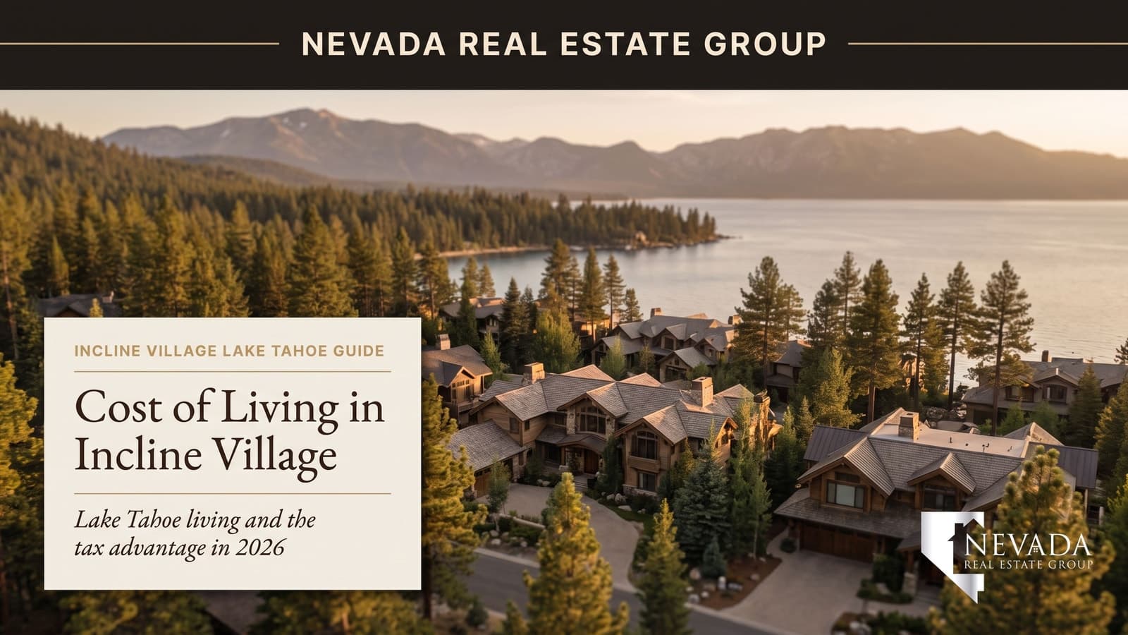 Incline Village Nevada on Lake Tahoe with the Sierra beyond — cost of living in Incline Village 2026
