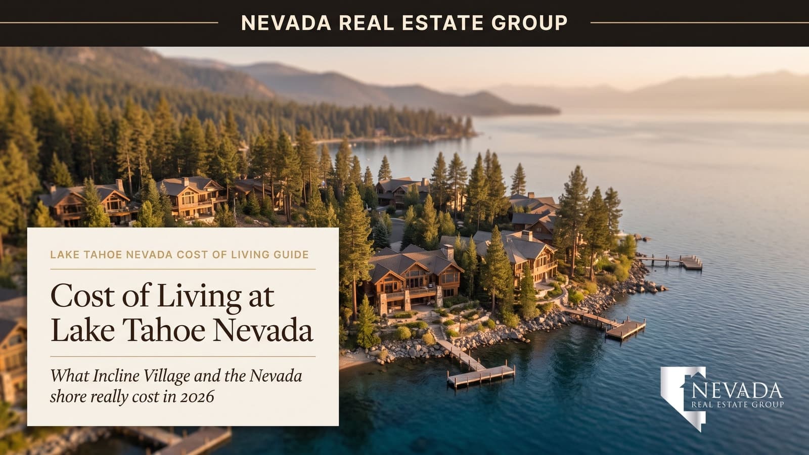 Nevada shore of Lake Tahoe at Incline Village with alpine homes above the water, the high-cost mountain market buyers weigh in 2026