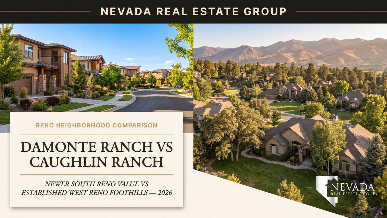 Split view of a modern South Reno Damonte Ranch streetscape and an established tree-lined Caughlin Ranch foothill home, comparing the two Reno neighborhoods in 2026