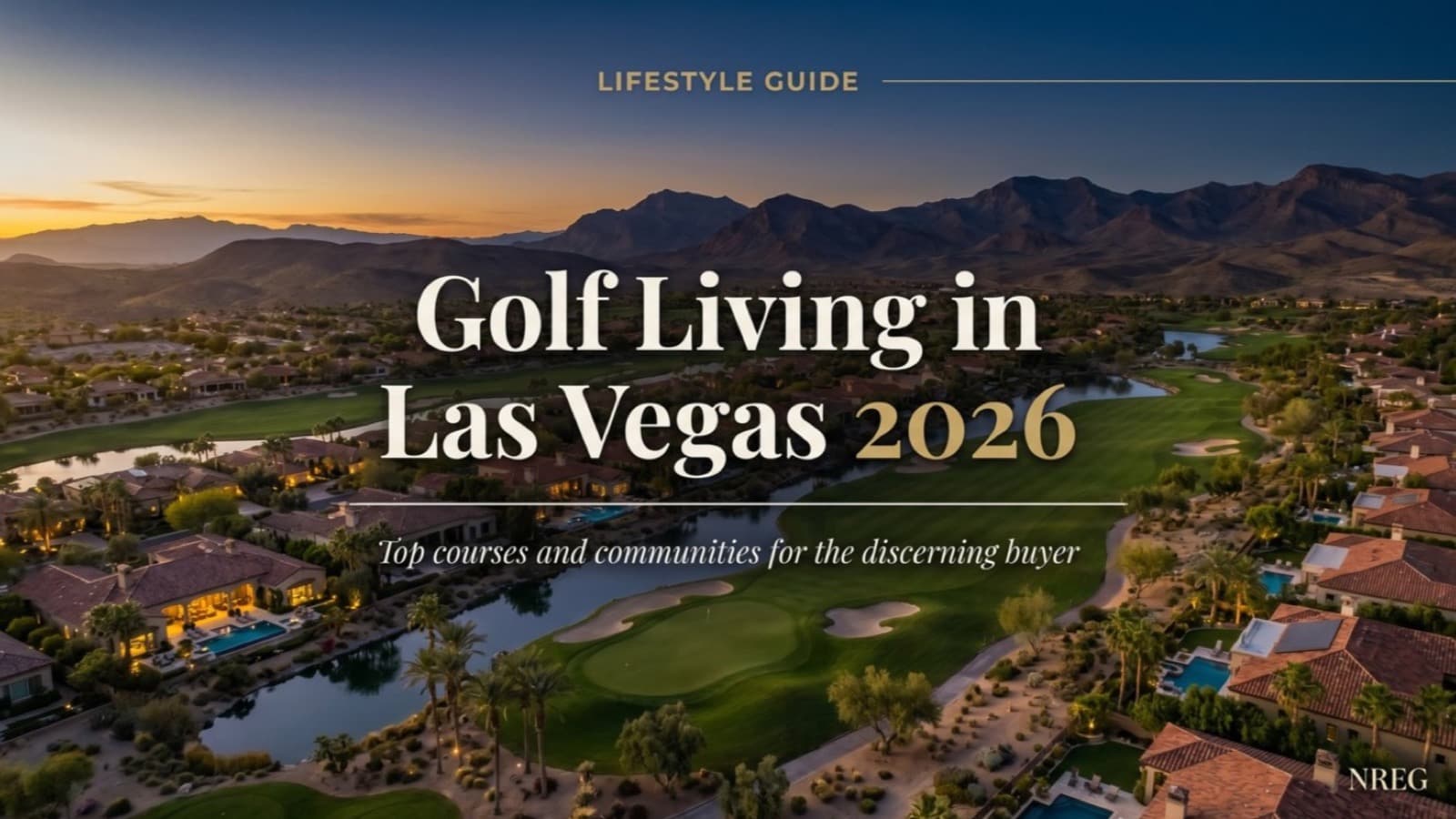 Golf Living in Las Vegas: Top Courses and Communities 2026