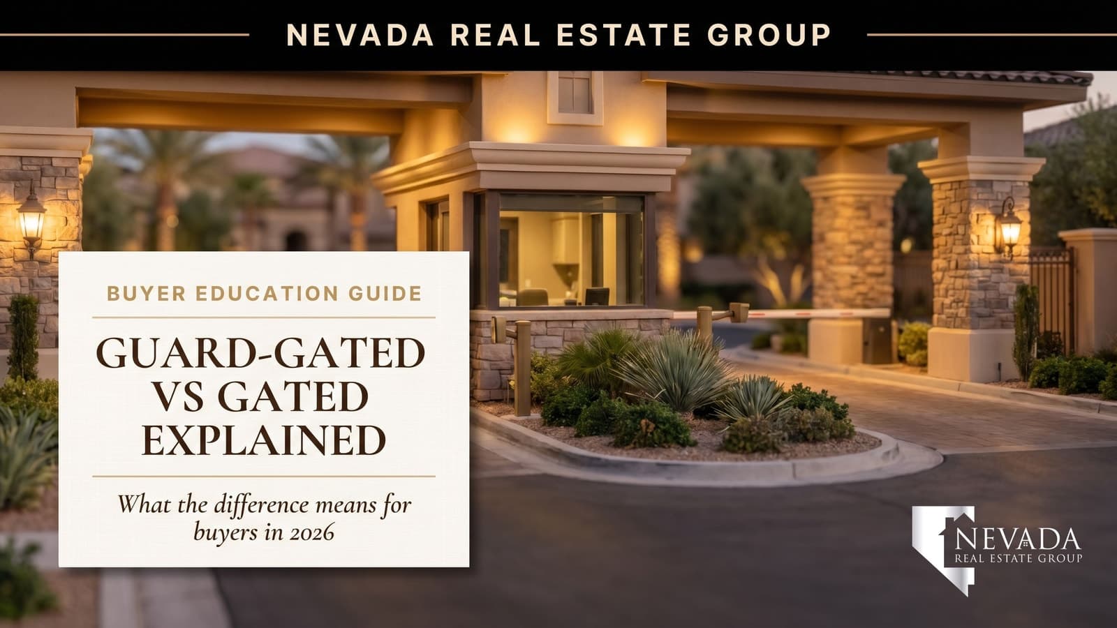 Manned gatehouse at a guard-gated Las Vegas community at dusk — what the terms gated and guard-gated actually mean in 2026