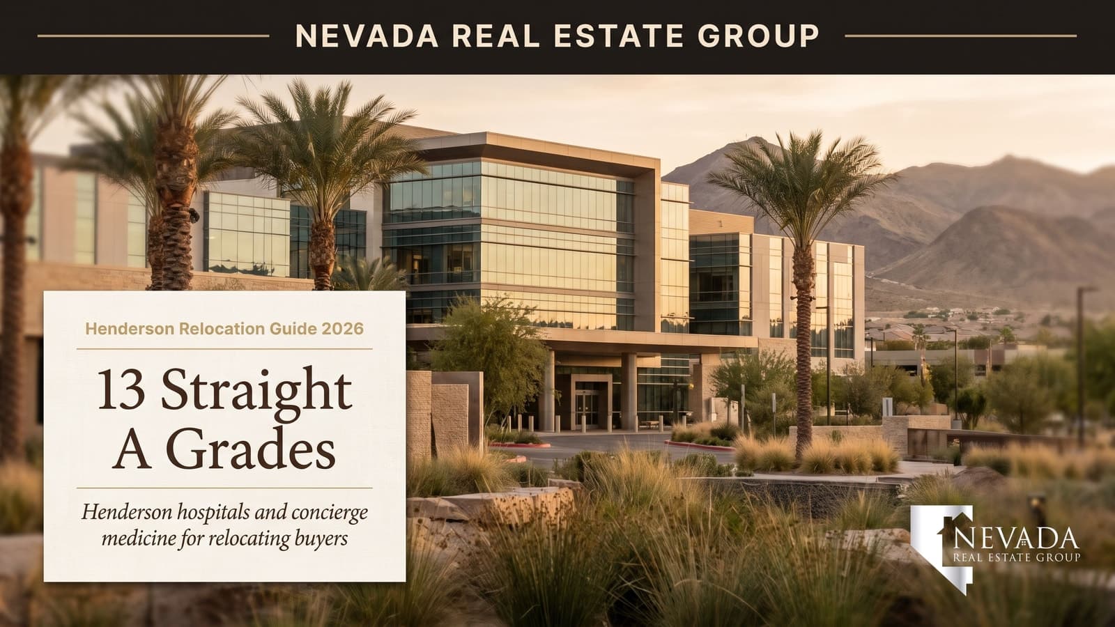 Henderson Nevada hospital campus at golden hour with desert landscaping and Black Mountain foothills, illustrating Henderson healthcare for relocating buyers in 2026