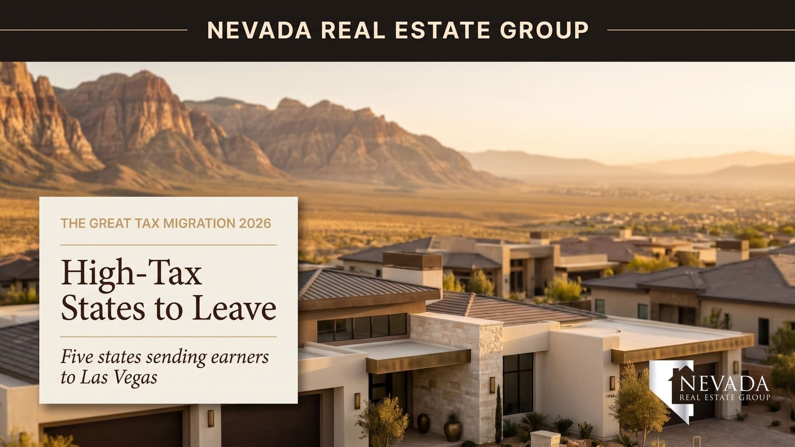 Las Vegas valley and luxury homes against Red Rock Canyon at golden hour, the zero-income-tax destination drawing high earners from the nation's highest-tax states — Nevada Real Estate Group