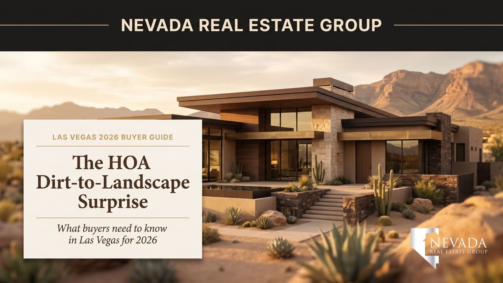 Las Vegas new construction HOA landscape requirements dirt-to-yard transition — Nevada Real Estate Group buyer guide