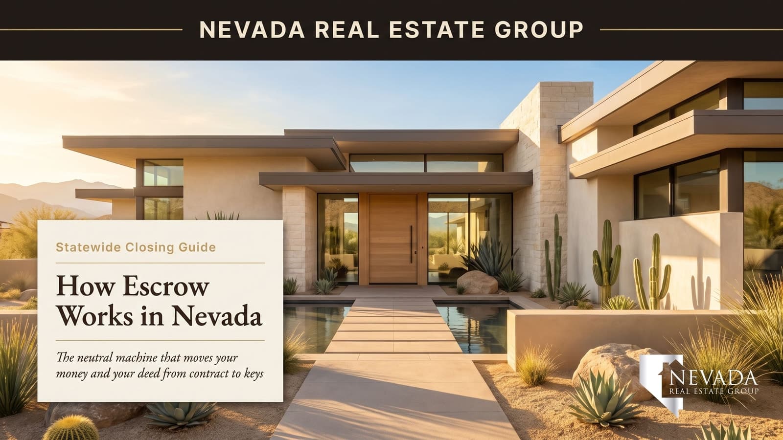 Nevada escrow and title closing process 2026 — buyer and seller guide to how escrow works from contract to keys
