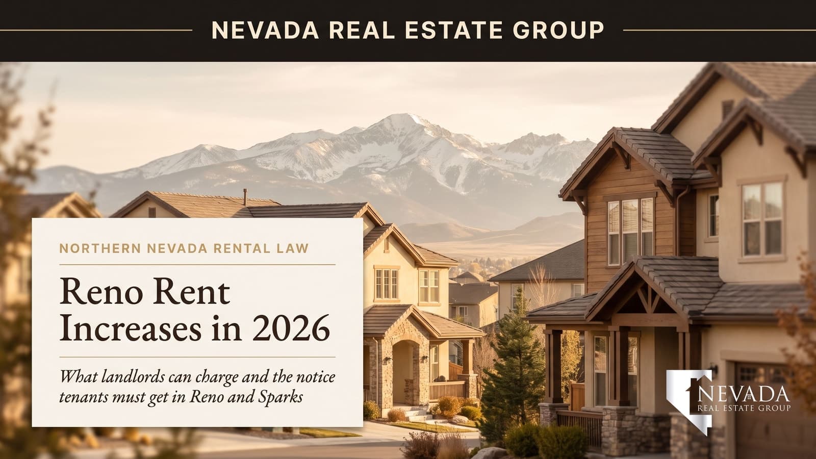 A Reno residential neighborhood with the Sierra Nevada behind it, where Nevada's NRS 118A notice rules govern how much and how fast landlords can raise rent in 2026