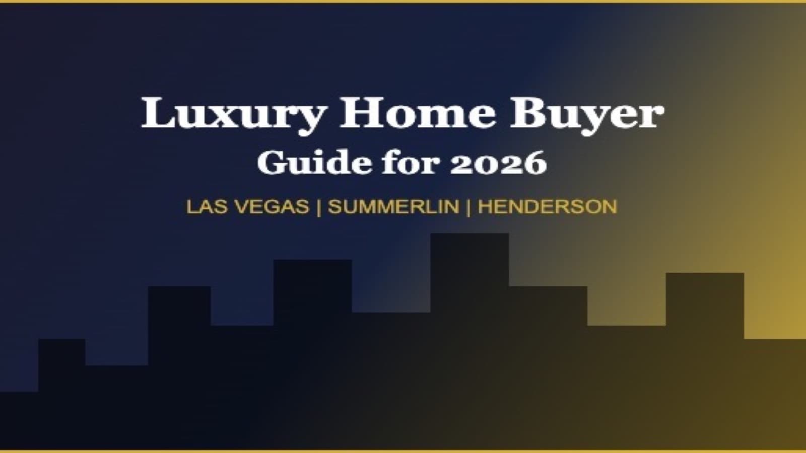 How to Buy a Luxury Home in Las Vegas: Complete 2026 Guide