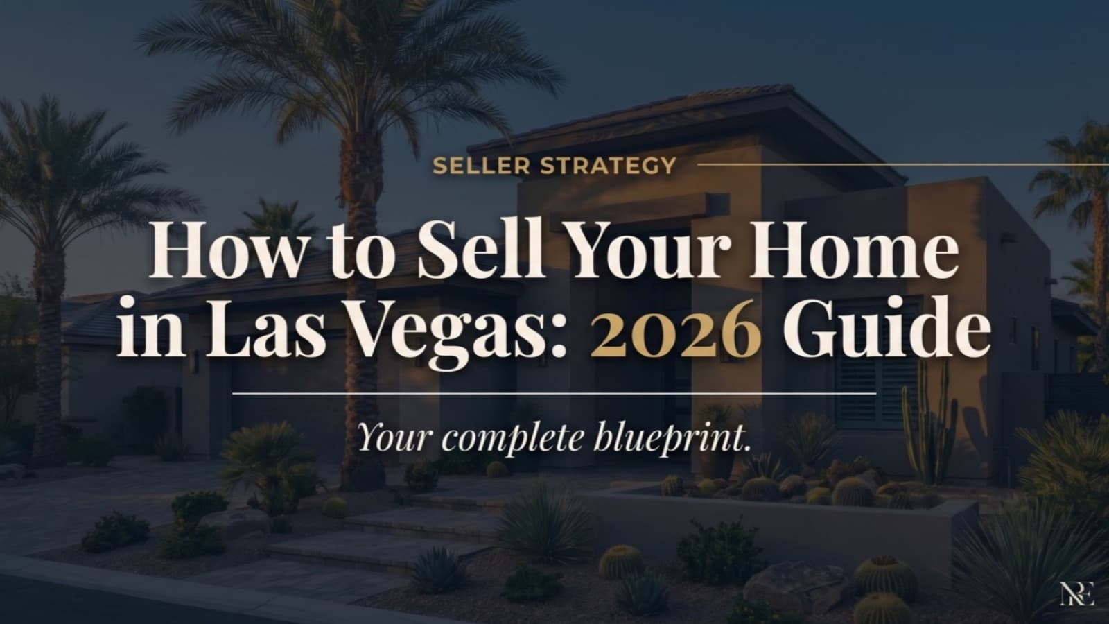 How to Sell Your Home in Las Vegas: 2026 Guide