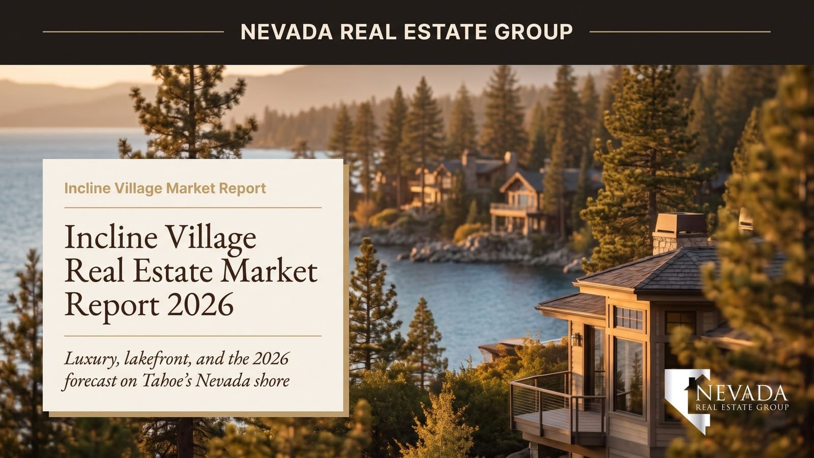 Incline Village real estate market report 2026 — Lake Tahoe north-shore estates framed by Sierra pines on the Nevada side