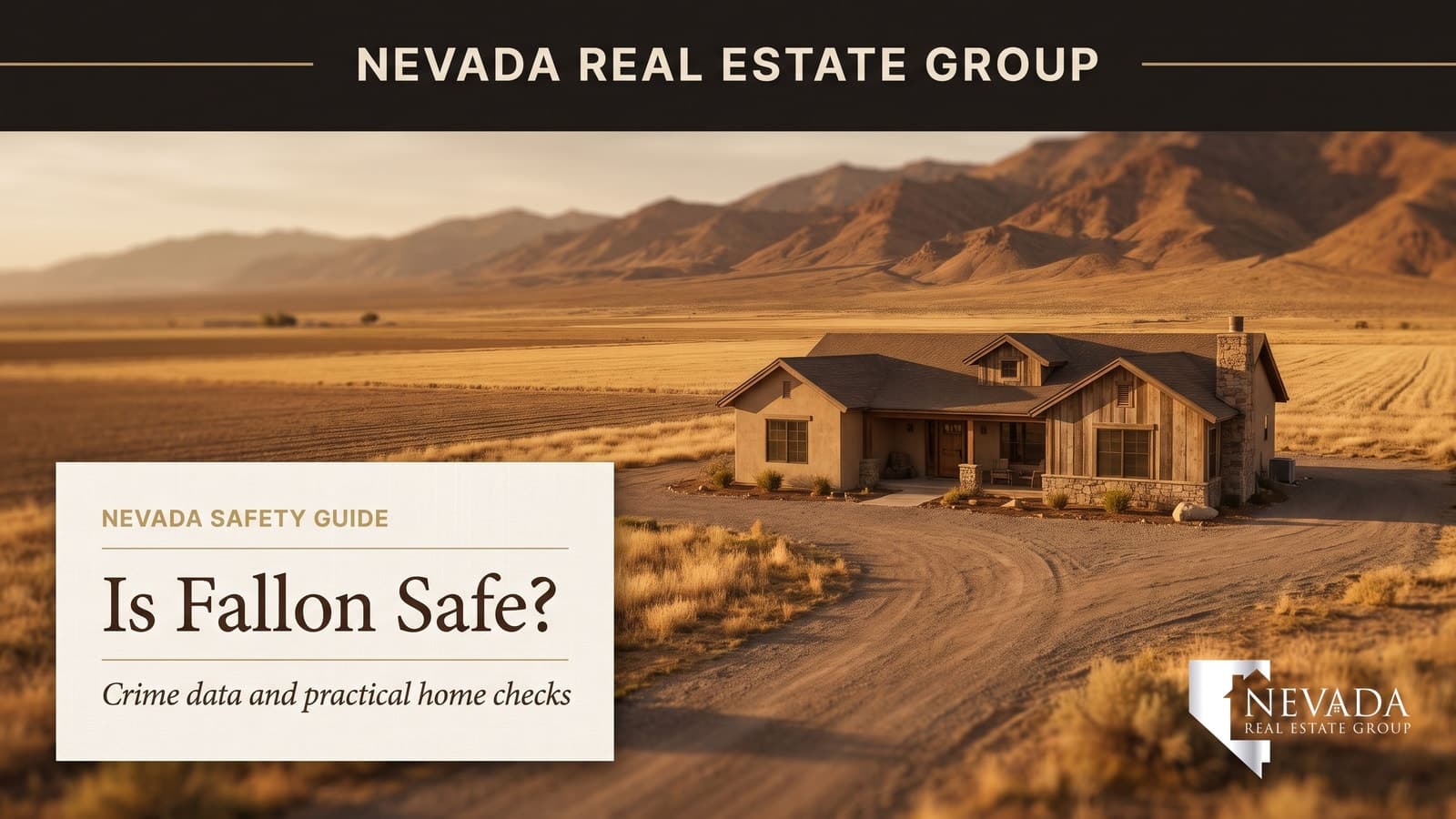 Is Fallon, Nevada Safe? Crime, Water and Homebuyer Checks