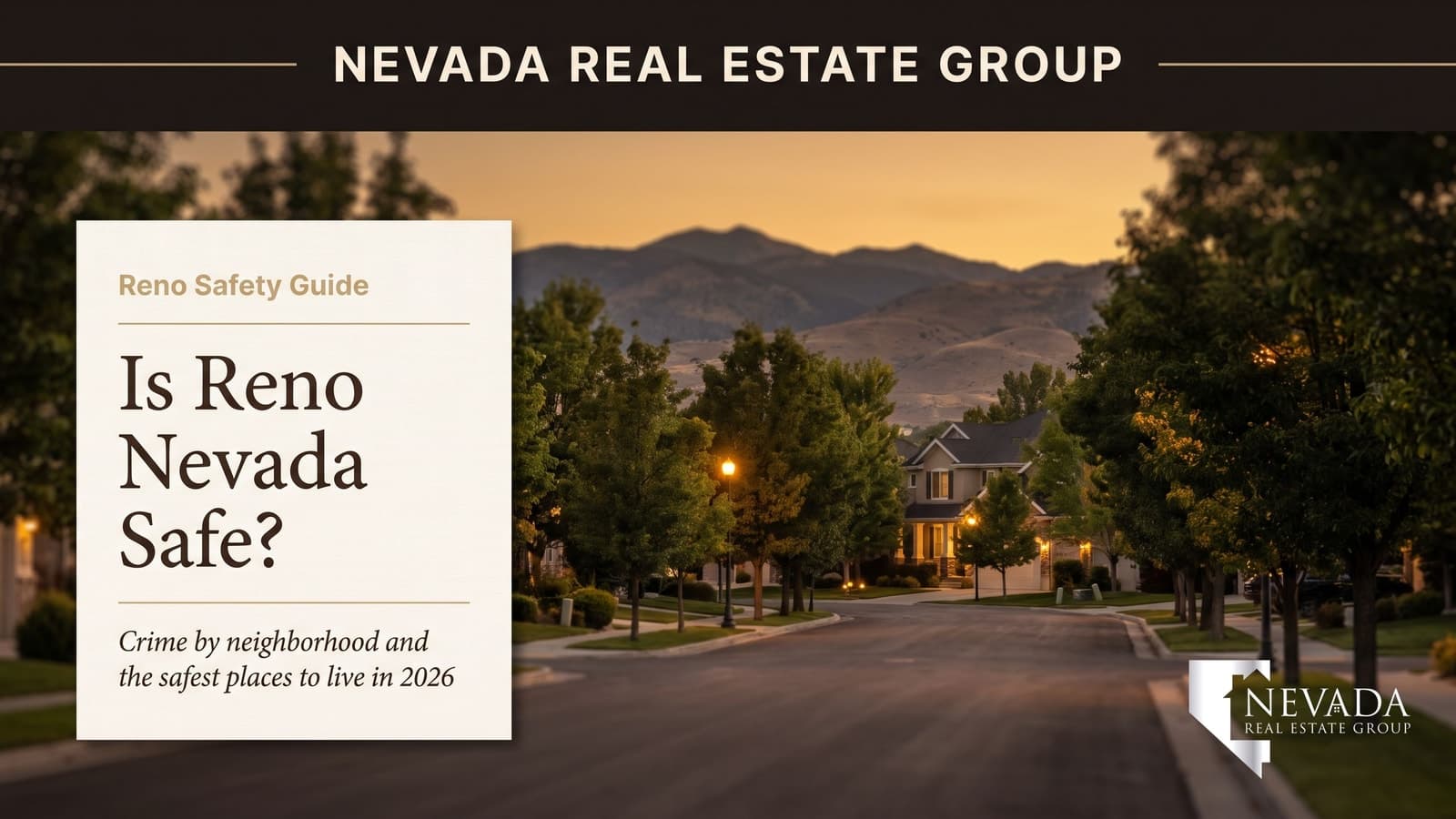 Is Reno Nevada safe 2026 — quiet suburban Reno neighborhood below the Sierra Nevada at dusk