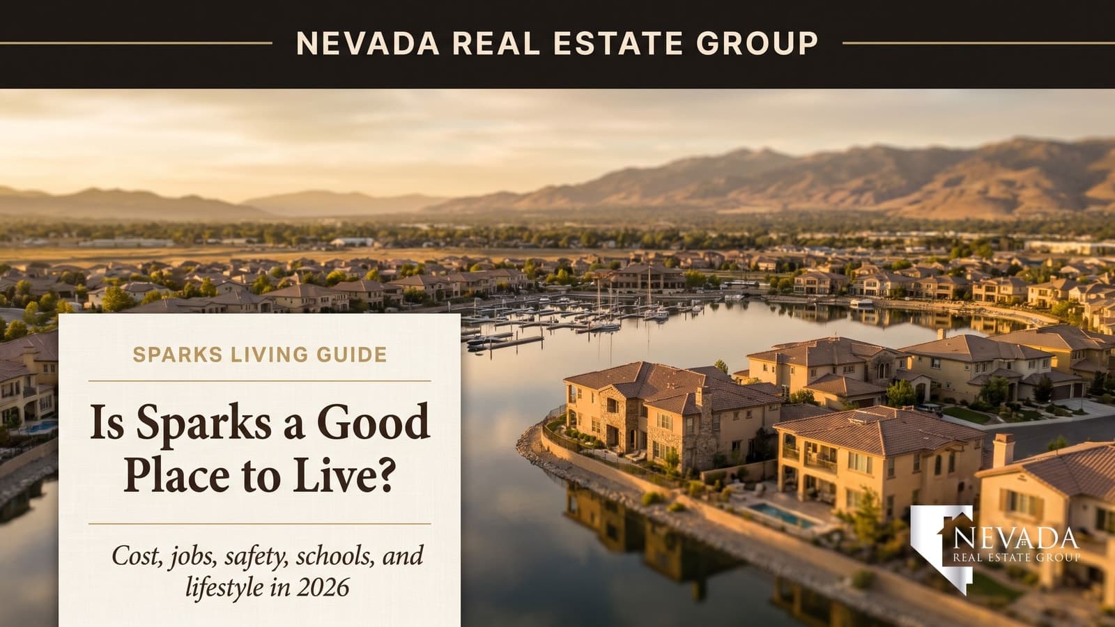 Is Sparks Nevada a good place to live 2026 — Sparks neighborhoods and the Sparks Marina below the Sierra