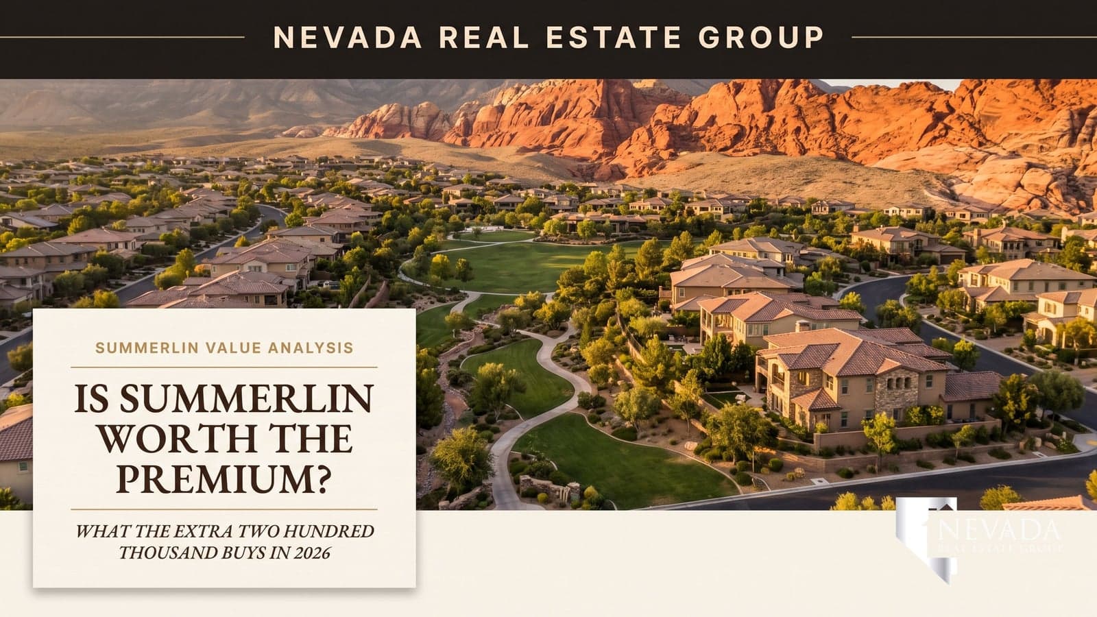 Aerial view of Summerlin Las Vegas master-planned community against Red Rock Canyon at golden hour, illustrating a 2026 analysis of whether the price premium is worth it