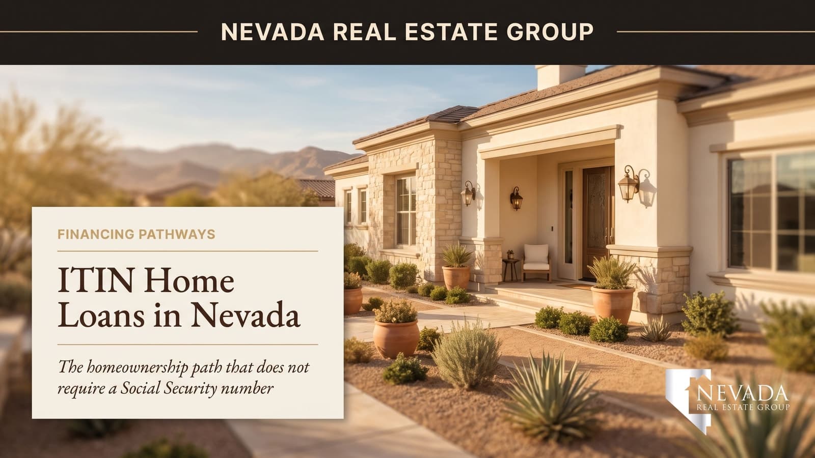 Nevada family home purchased with an ITIN mortgage in 2026 — homeownership without a Social Security number
