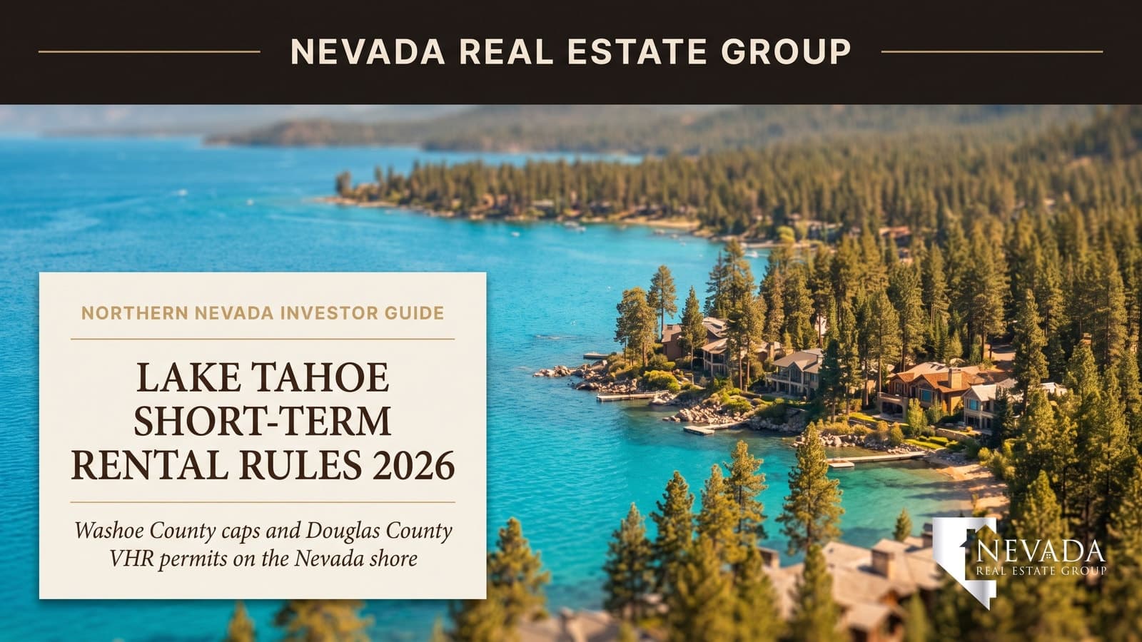 Turquoise Lake Tahoe shoreline with luxury lakefront homes among pine forest on the Nevada side, representing Washoe County and Douglas County short-term rental rules for 2026