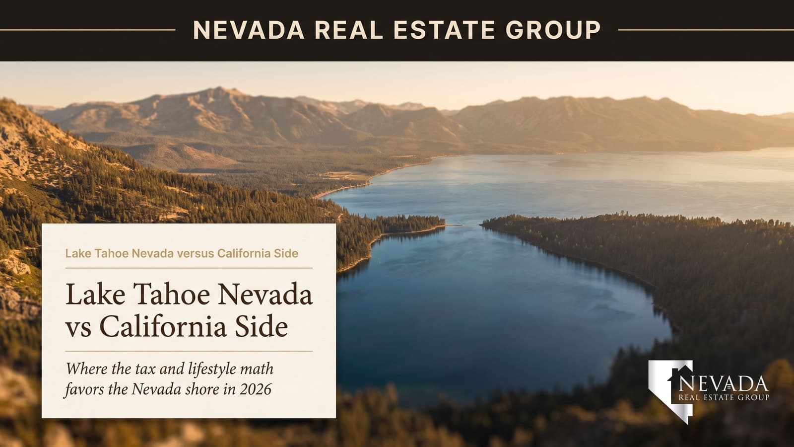 Lake Tahoe shoreline straddling the Nevada and California state line at sunset, the two-state decision buyers weigh when choosing a shore in 2026