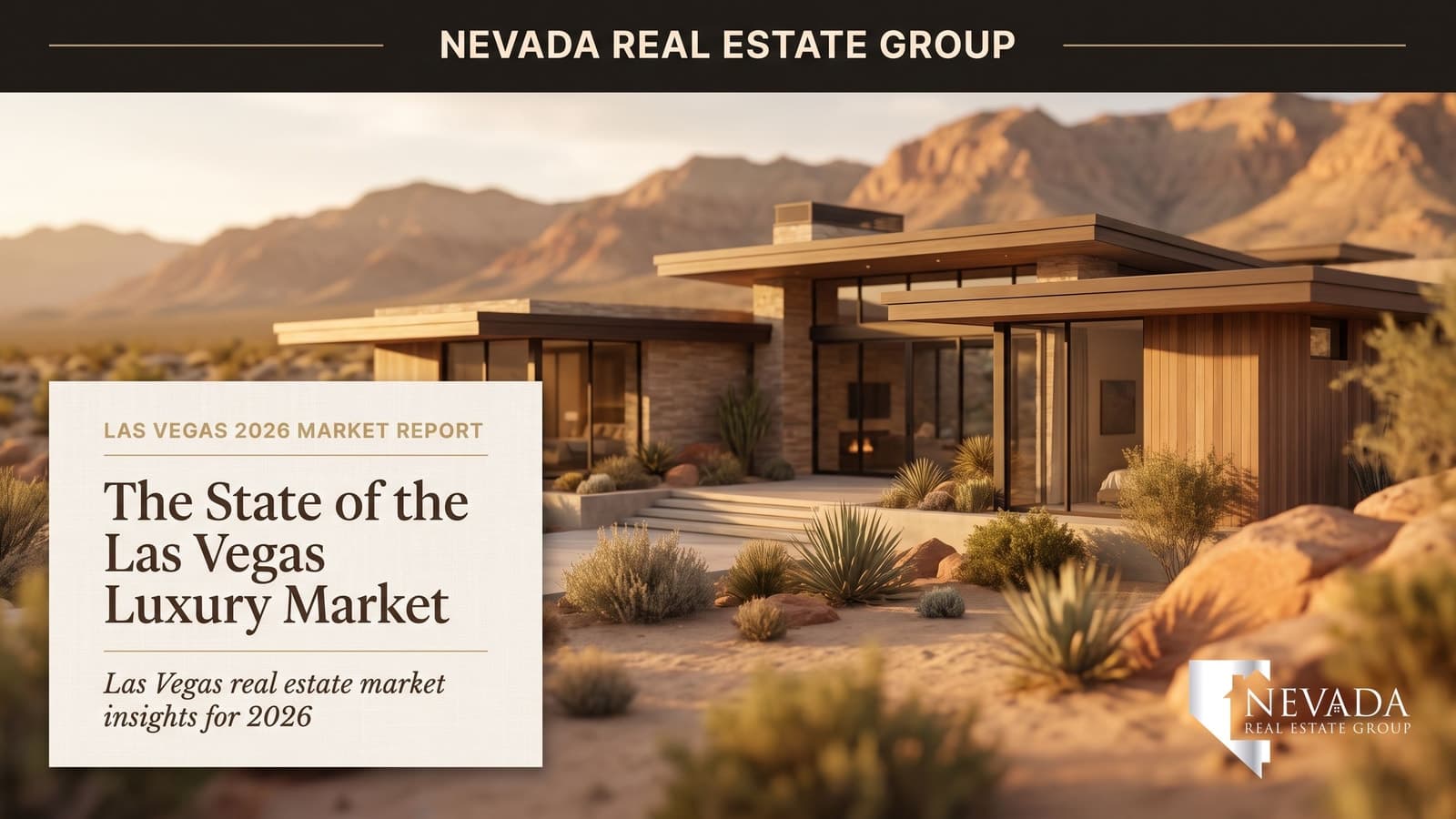 The State of the Las Vegas Luxury Market — 2026 broker's read by Chris Nevada at Nevada Real Estate Group, editorial cover featuring Henderson hillside luxury estate at golden hour
