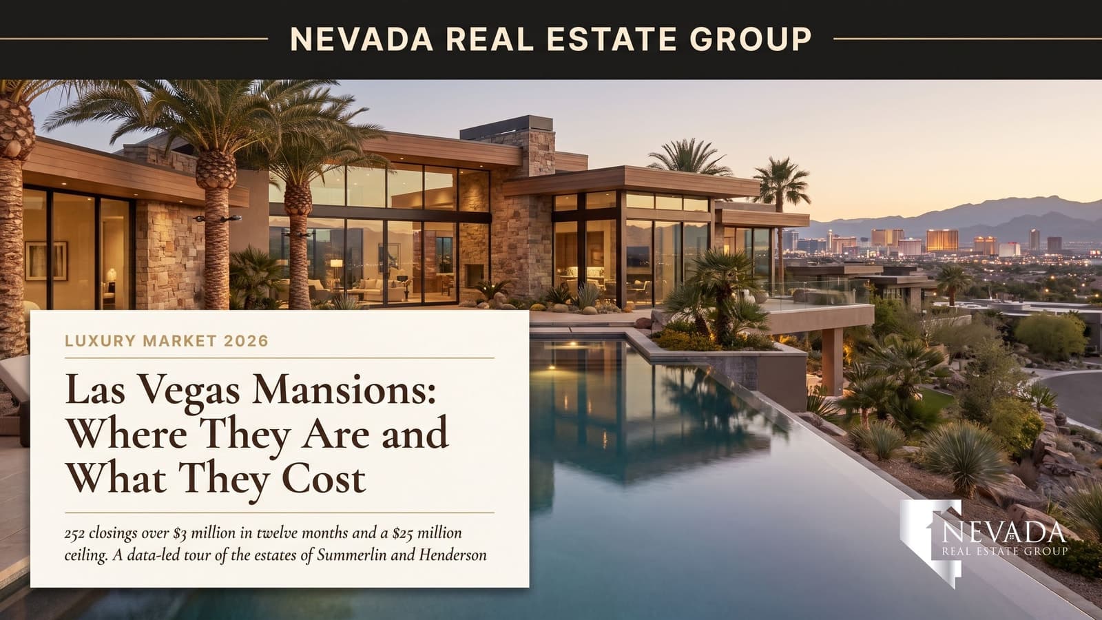 Las Vegas mansions guide 2026 — modern desert estate with infinity pool overlooking the Strip at twilight, Summerlin and Henderson luxury enclaves