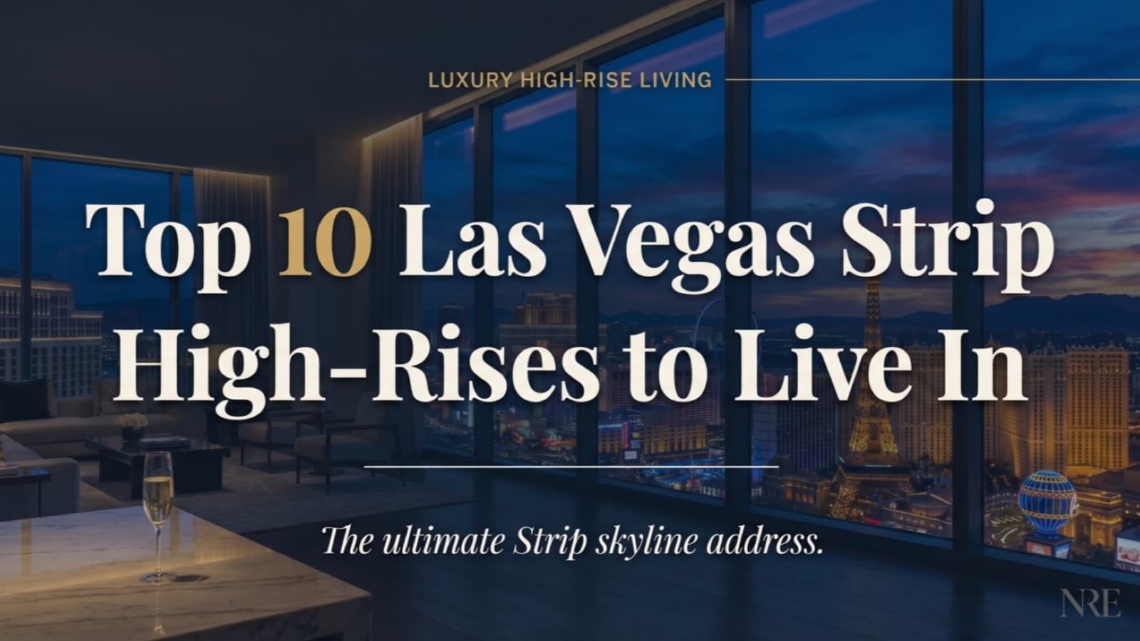 Las Vegas Strip Top 10 High-Rises to Live In (2026 Guide)
