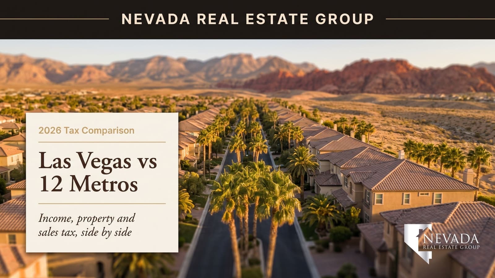 Las Vegas Tax Advantages: The Full Bill vs 12 Metros in 2026