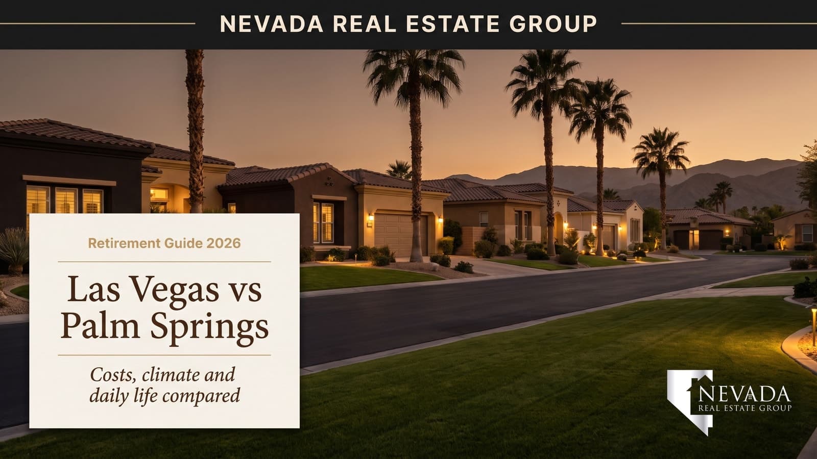 Las Vegas vs Palm Springs for Retirement: Housing Costs, Climate and Everyday Life
