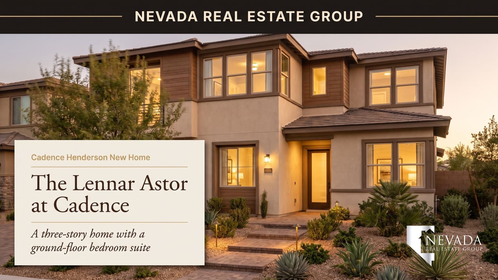 The Lennar Astor model — a three-story new-construction home at Midtown at Cadence in Henderson Nevada with a ground-floor bedroom suite, 2026