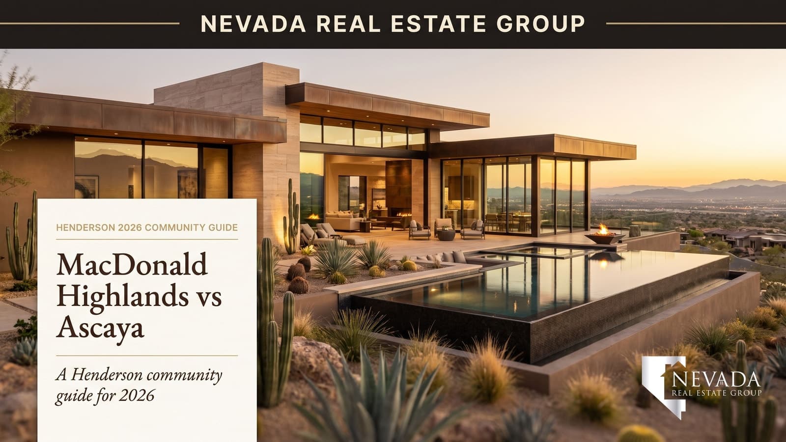 MacDonald Highlands vs Ascaya Henderson guard-gated custom build community comparison — Nevada Real Estate Group buyer guide