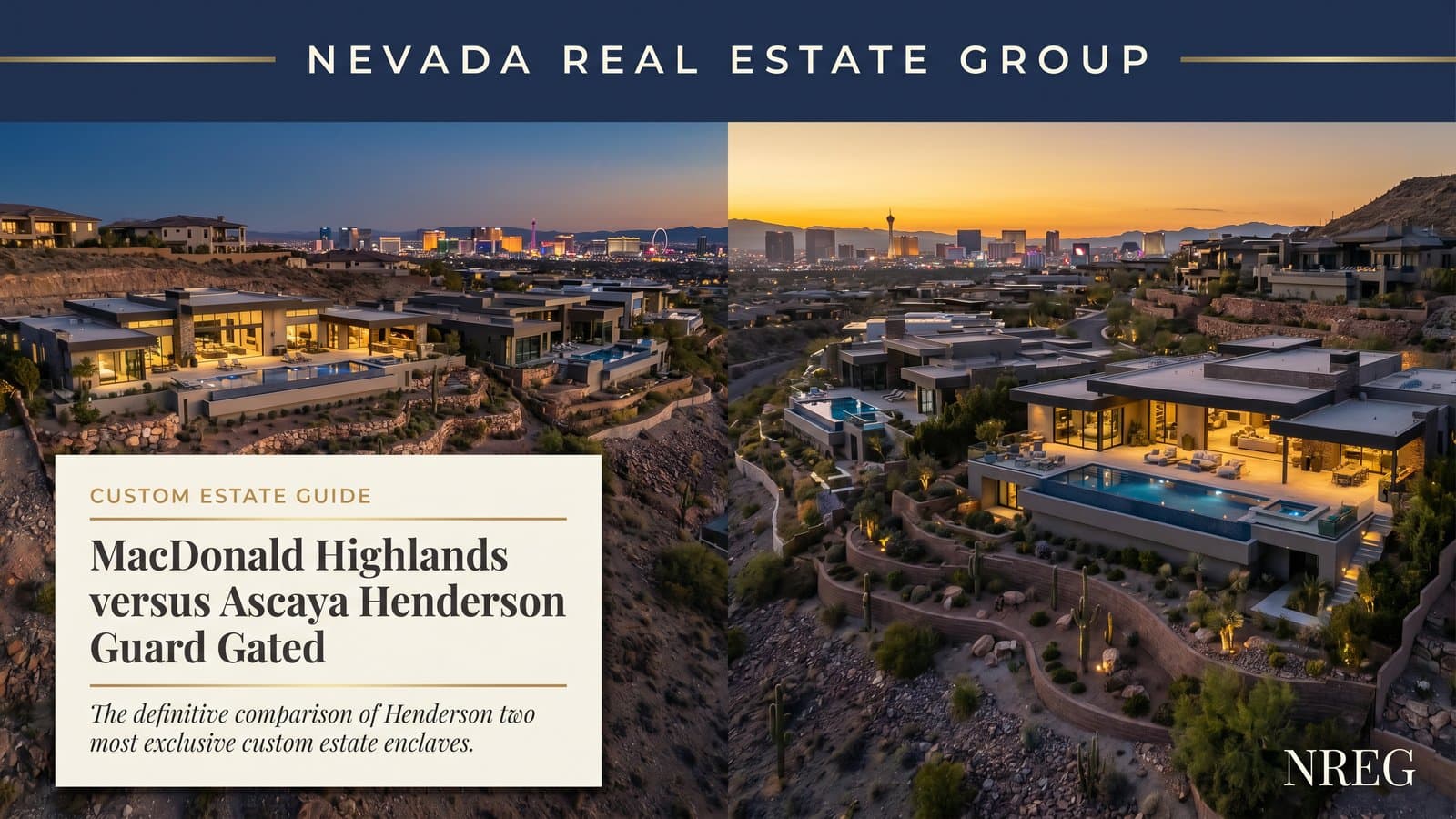 MacDonald Highlands vs Ascaya: Building Custom in Henderson's Two Top Guard-Gated Communities (2026)