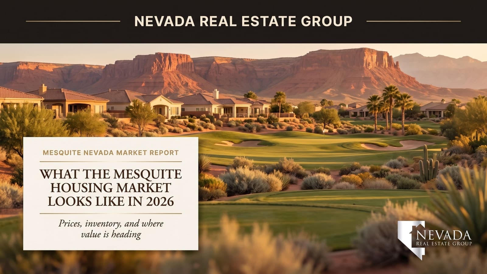 Mesquite Nevada housing market — desert golf-town neighborhoods below the red mesas of the Virgin River Valley with median home price, inventory, and days-on-market trends