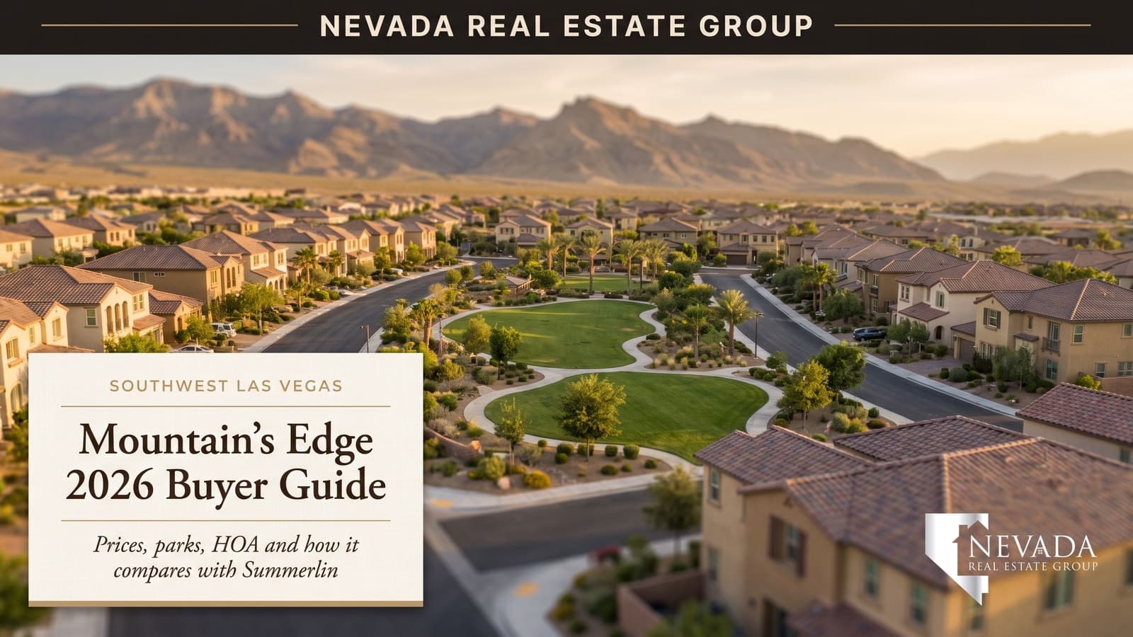 Mountain's Edge master-planned neighborhoods in southwest Las Vegas at sunset, NREG master-plan guide cover