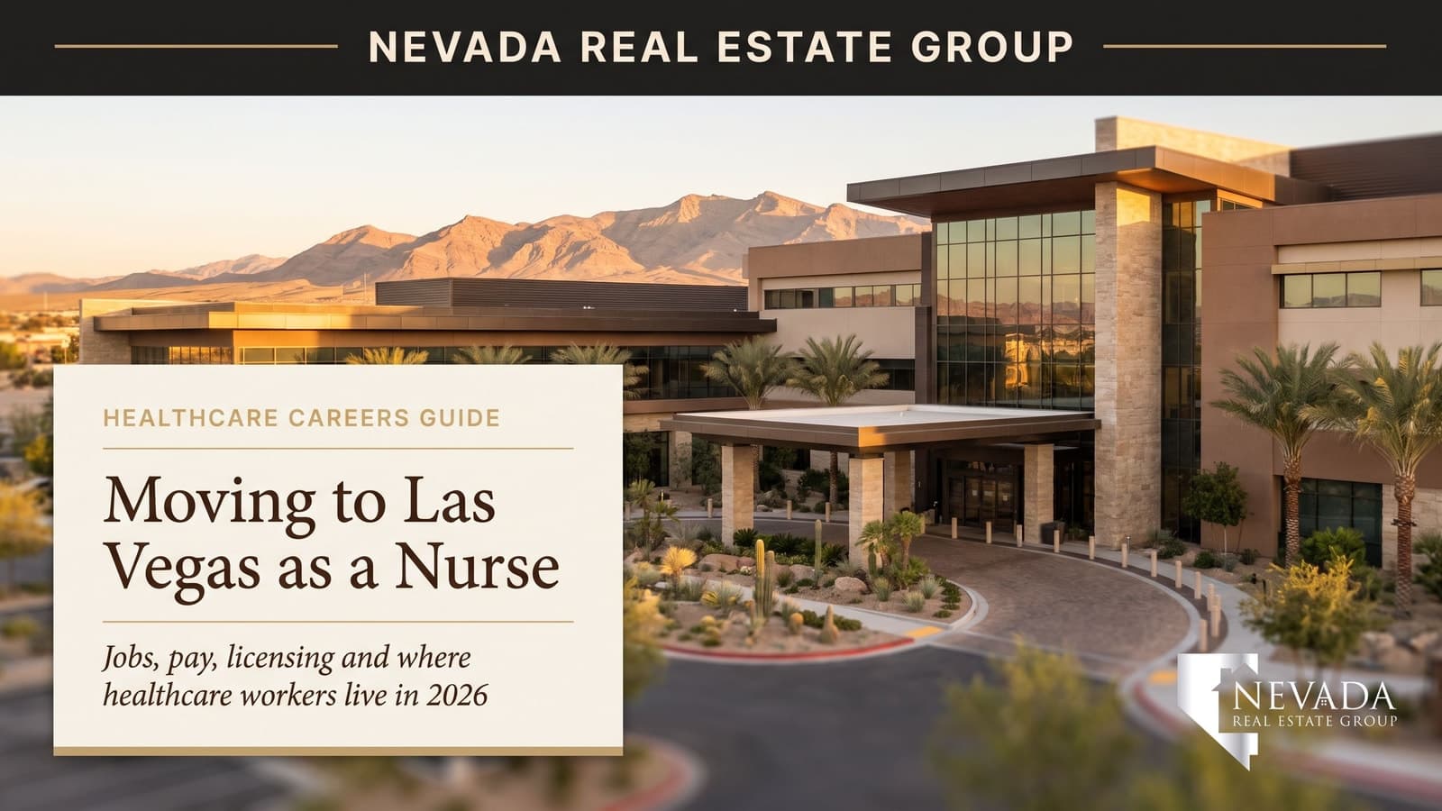Nurse arriving at a Las Vegas hospital campus after relocating to Nevada for a healthcare career in 2026