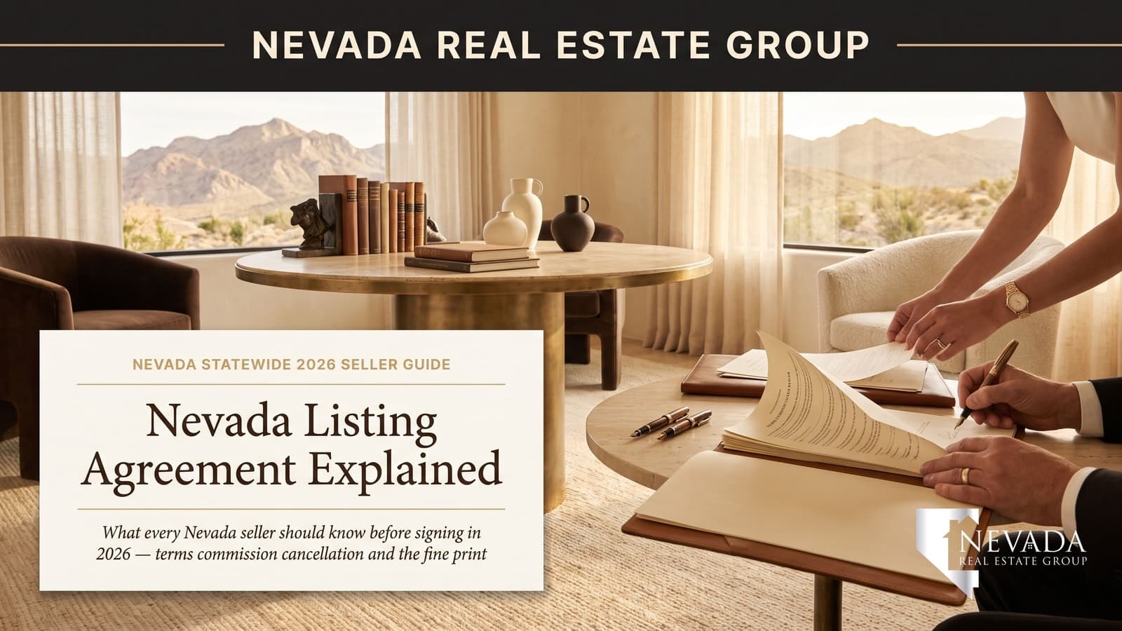 Seller signing a listing agreement in a Nevada home — Nevada listing agreement explained 2026