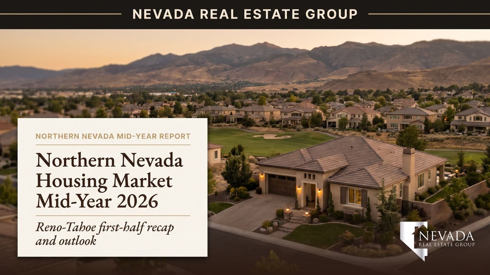 Reno and the Truckee Meadows residential neighborhoods with the Sierra Nevada mountains behind at golden twilight, mid-year 2026 Northern Nevada housing market