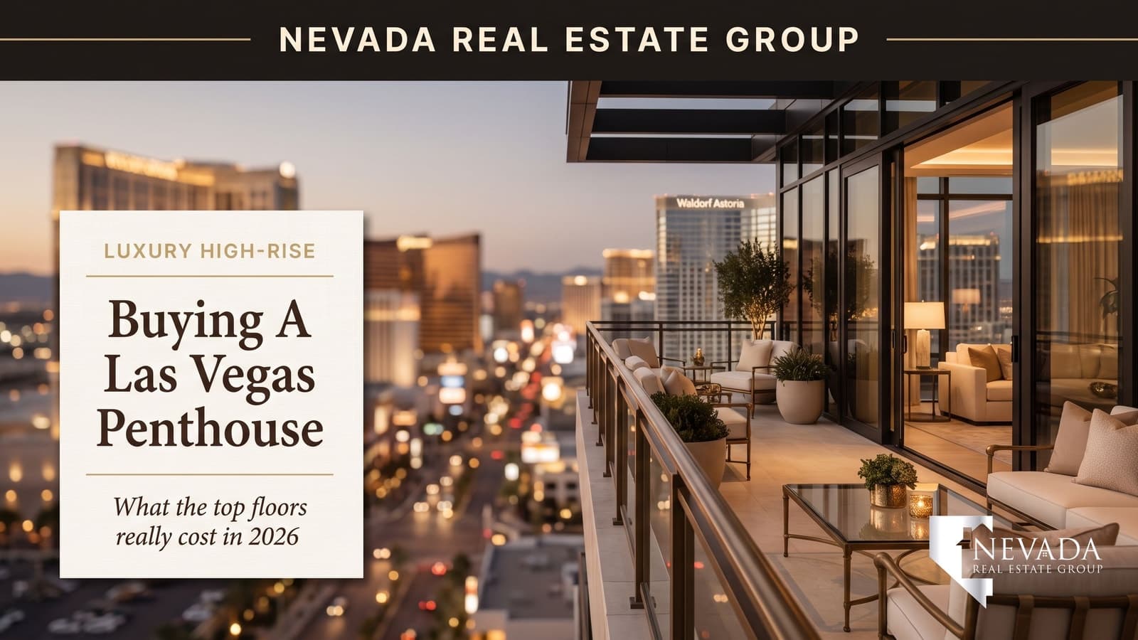 Glass-walled Las Vegas Strip penthouse terrace at twilight looking toward CityCenter, illustrating the 2026 guide to buying a penthouse condo in Las Vegas