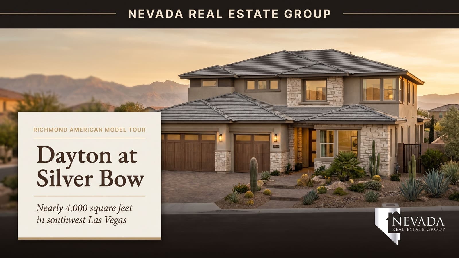 Nevada Real Estate Group cover for the Richmond American Dayton model tour at Silver Bow in southwest Las Vegas