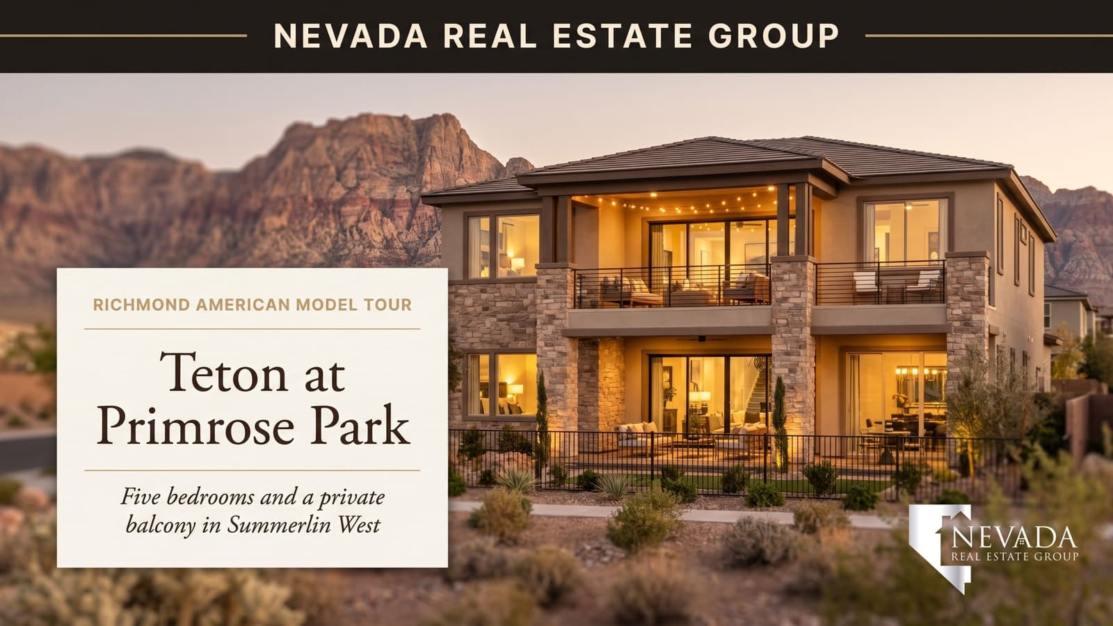 Nevada Real Estate Group cover for the Richmond American Teton model tour at Primrose Park in Summerlin West, Las Vegas