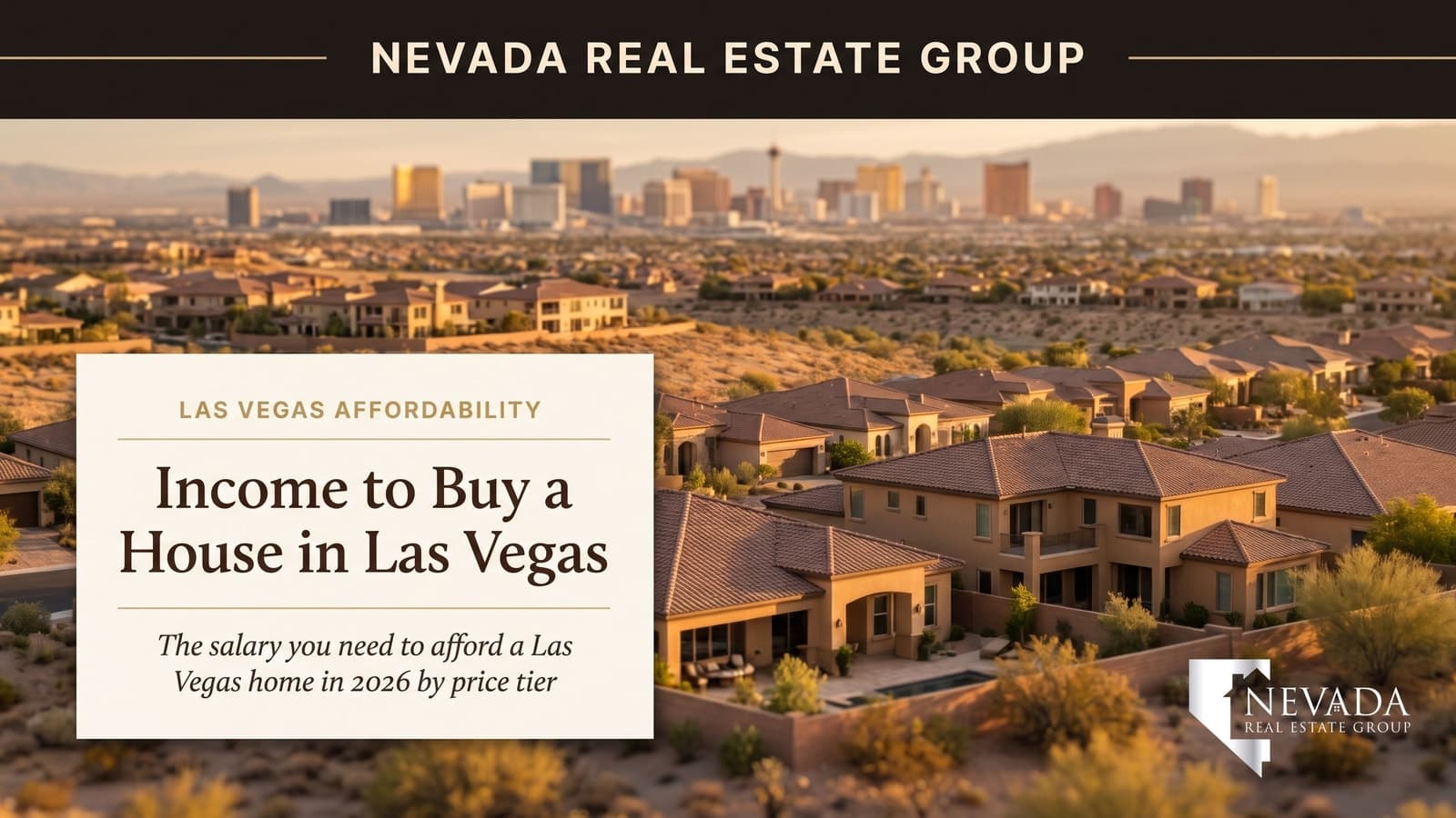 Las Vegas valley homes with Strip skyline — income needed to buy a house in Las Vegas 2026