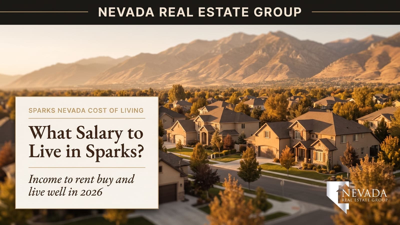 Sparks Nevada neighborhood near Reno with the Sierra Nevada beyond — salary needed to live in Sparks 2026